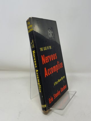 Item #375967 The Case of the Nervous Accomplice. Erle Stanley Gardner