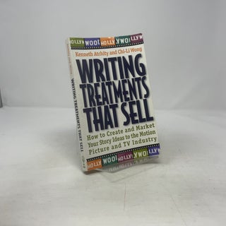 Item #376489 Writing Treatments That Sell: How to Create and Market Your Story Ideas to the...