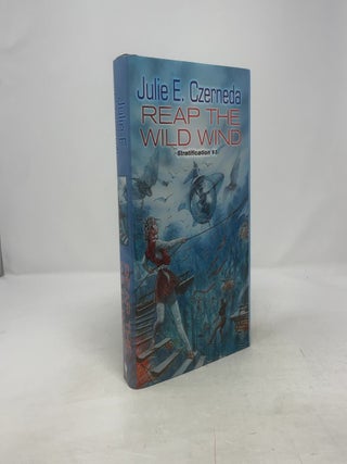 Item #376493 Reap the Wild Wind: Stratification #1. Julie E. Czerneda