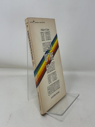Item #376749 In the Heart of the Heart of the Country and other stories. William H. Gass