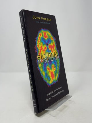 Item #376814 Rational Mysticism. John Horgan