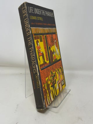 Item #377241 Life Under the Pharaohs. Leonard Cottrell