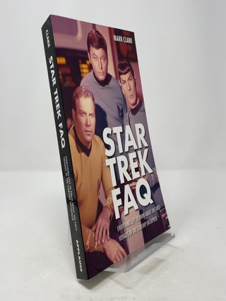 Item #378286 Star Trek FAQ: Everything Left to Know About the First Voyages of the Starship...