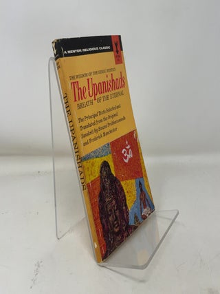 Item #378834 The Upanishads: Breath of the Eternal. Swami Prabhavananda, Frederick Manchester