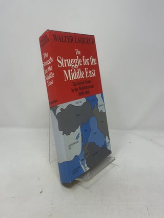 The Struggle for the Middle East: The Soviet Union in the Mediterranean 1958-1968