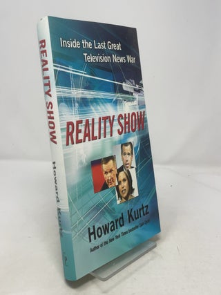 Item #379217 Reality Show. Howard Kurtz