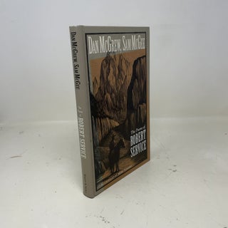 Item #379293 Dan McGrew, Sam McGee: The poems of Robert Service. Robert W. Service