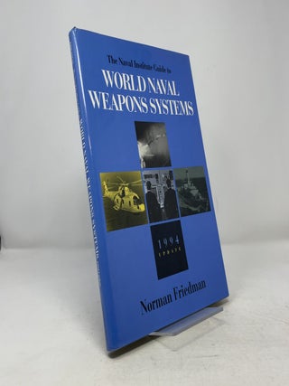 Item #379739 The Naval Institute Guide to World Naval Weapons Systems 1994 Update. Norman Friedman