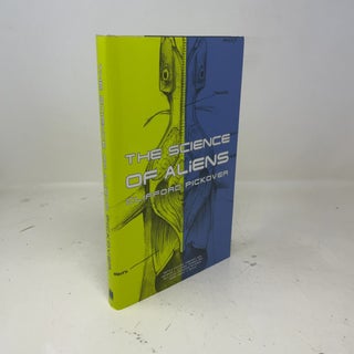 Item #379814 The Science Of Aliens. Clifford A. Pickover