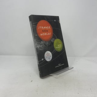 Item #380383 Strange New Worlds: The Search for Alien Planets and Life Beyond our System. Ray...