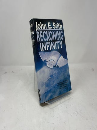 Item #380759 Reckoning Infinity. John E. Stith