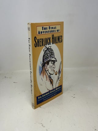 Item #380882 Final Adventures of Sherlock Holmes. Sir Arthur Conan Doyle
