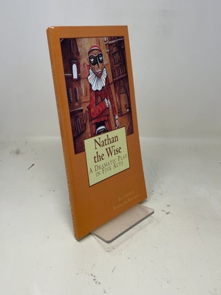 Item #381033 Nathan the Wise: A Dramatic Play in Five Acts. Gotthold Ephraim Lessing