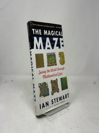 Item #381154 The Magical Maze: Seeing the World Through Mathematical Eyes. Ian Stewart