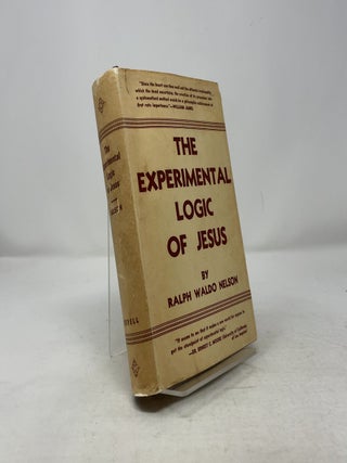 The Experimental Logic of Jesus. Ralph Waldo Emerson.