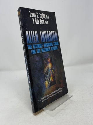 Item #381254 Alien Invasion: How to Defend Earth. Travis S. Taylor, Bob Boan