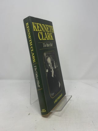 Item #381576 The Other Half: A Self Portrait. Kenneth Clark