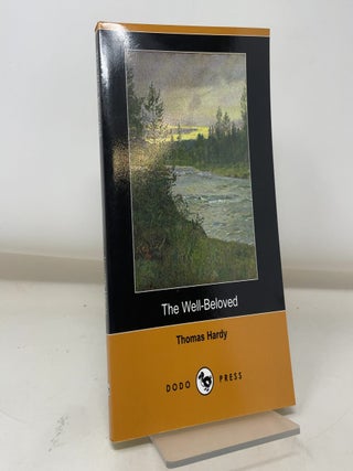 Item #381617 The Well-Beloved. Thomas Defendant Hardy