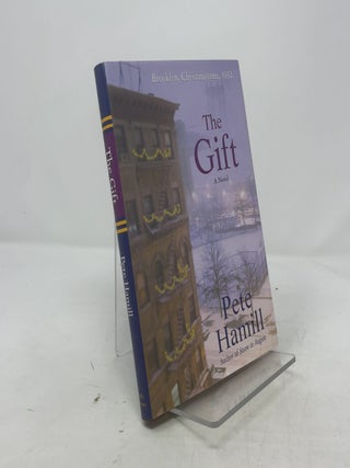 Item #382118 The Gift: A Novel. Pete Hamill