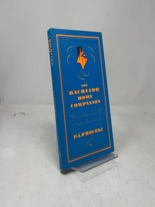 Item #382359 The Bachelor Home Companion: A Practical Guide to Keeping House Like a Pig. P. J....