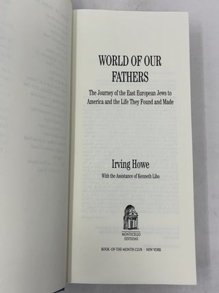 World of Our Fathers: The Journey of the East European Jews to America and the Life They Found There