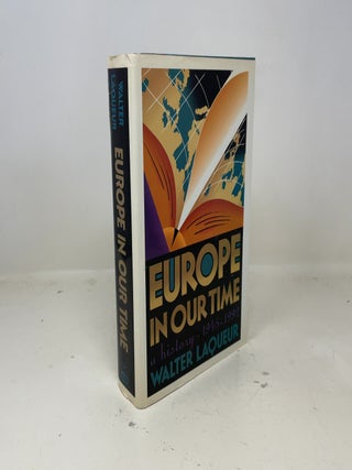 Item #382805 Europe in Our Time: A History, 1945-1992. Walter Laqueur