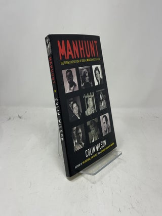 Item #383082 Manhunt: The Definitive History of Serial Murder Investigation. Colin Wilson
