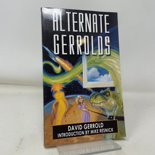 Item #383202 Alternate Gerrolds: An Assortment of Fictitious Lives. David Gerrold