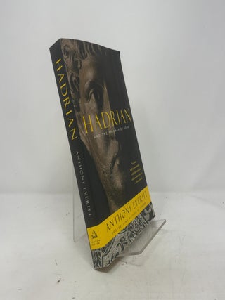 Item #383604 Hadrian and the Triumph of Rome. Anthony Everitt