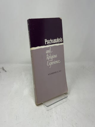 Item #383850 Psychoanalysis and Religious Experience. S. J. W W. Meissner, M. D