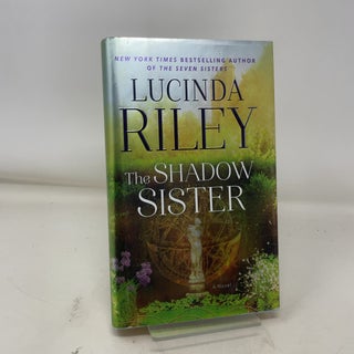 Item #383968 The Shadow Sister: Book Three (3) (The Seven Sisters). Lucinda Riley