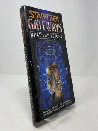 Item #384103 Star Trek: Gateways: What Lay Beyond. Diane Carey, Peter David, Keith R. A....