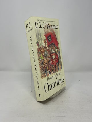 Item #384397 Thrown Under the Omnibus: A Reader. P. J. O'Rourke
