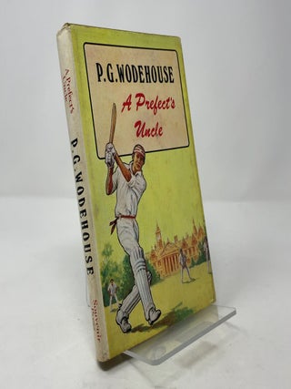 Item #384478 A Prefect's Uncle. P. G. Wodehouse
