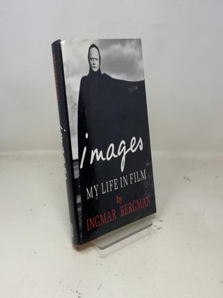 Item #384641 Images: My Life in Film. Ingmar Bergman