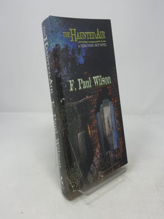 Item #385587 The Haunted Air (Repairman Jack Novels). F. Paul Wilson