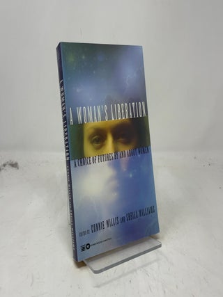 A Woman's Liberation: A Choice of Futures by and About Women