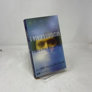 A Woman's Liberation: A Choice of Futures by and About Women