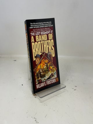 Item #386297 A Band of Brothers (The Lost Regiment #7). William R. Forstchen
