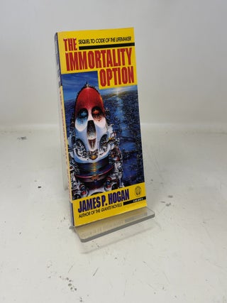 Item #386417 Immortality Option. James P. Hogan
