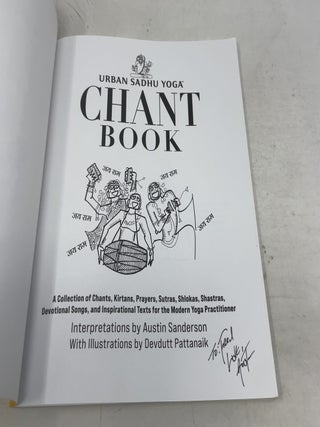 Urban Sadhu Yoga&trade; Chant Book: A Collection of Chants, Kirtans, Prayers, Sutras, Shlokas, Shastras, Devotional Songs, and Inspirational Texts for the Modern Yoga Practitioner