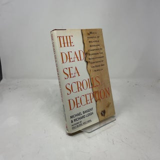 Item #386677 The Dead Sea Scrolls Deception. Michael Baigent, Richard Leigh