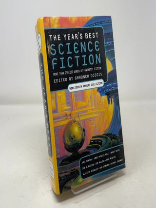 Item #386852 The Year's Best Science Fiction: Nineteenth Annual Collection. Andy Duncan, James...