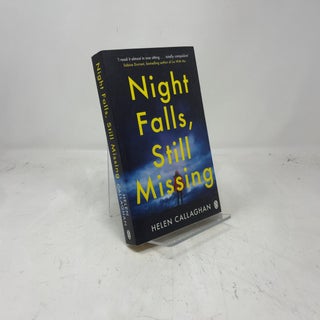 Item #387090 Night Falls, Still Missing. Helen Callaghan