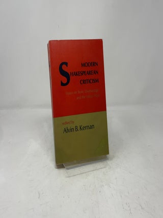 Item #387627 Modern Shakespearean Criticism: Essays on Style Dramaturgy, and the Major Plays....