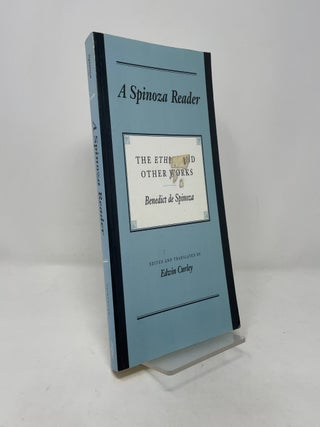 Item #387776 A Spinoza Reader: The Ethics and Other Works. Benedictus de Spinoza