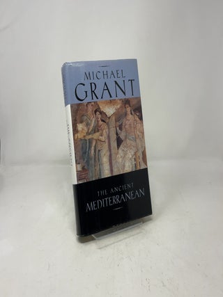 Item #387891 The Ancient Mediterranean. Michael Grant