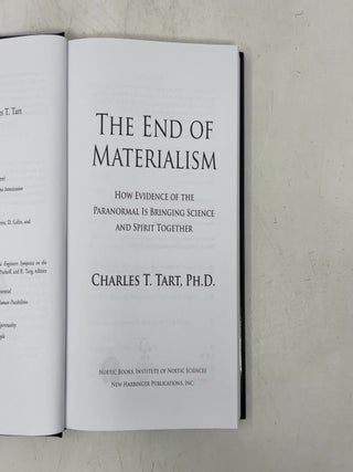 The End of Materialism: How Evidence of the Paranormal Is Bringing Science and Spirit Together