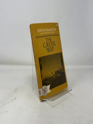 Item #388178 The Greek Way. Edith Hamilton