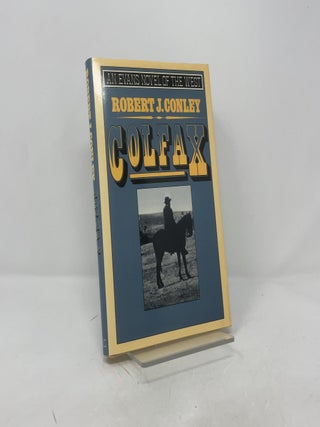 Item #388273 Colfax: An Evans Novel of the West. Robert J. Conley
